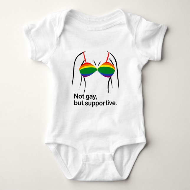 NOT GAY BUT SUPPORTIVE BRA -.png Baby Bodysuit (Front)