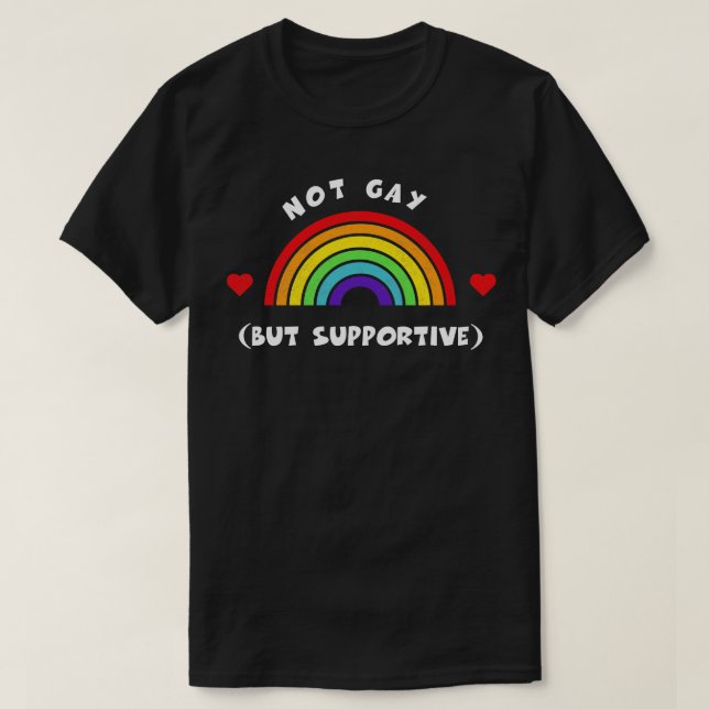 Not Gay But Supportive Tshirt LGBT Pride  LGBTQ Su (Design Front)