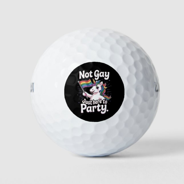Not Gay Just Here To Party LGBTQ Gay Pride Ally Golf Balls (Front)