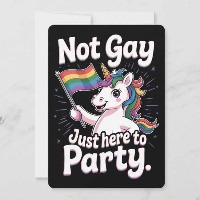 Not Gay Just Here To Party LGBTQ Gay Pride Ally Invitation (Front)