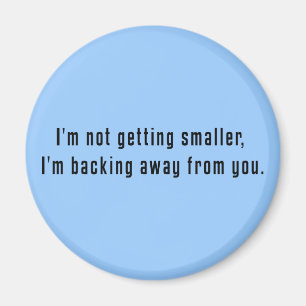 Not Getting Smaller Magnet
