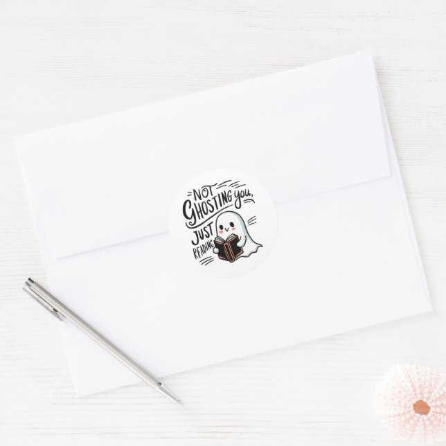 Not ghosting you, just reading classic round sticker (Envelope)