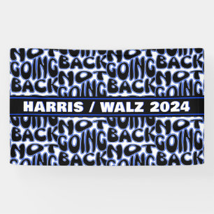 NOT GOING BACK BANNER