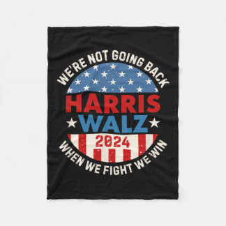 Not Going Back Harris 2024 W 2024 Vote Harris Walt Fleece Blanket
