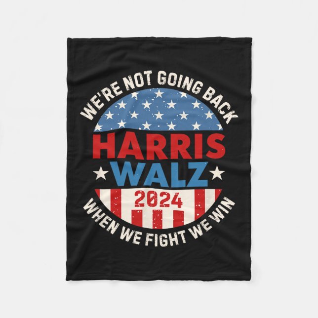 Not Going Back Harris 2024 W 2024 Vote Harris Walt Fleece Blanket (Front)
