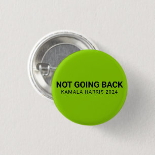 Not going back kamala harris 2024 custom green 3 cm round badge