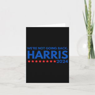 Not Going Back Kamala Harris 2024 Design Card