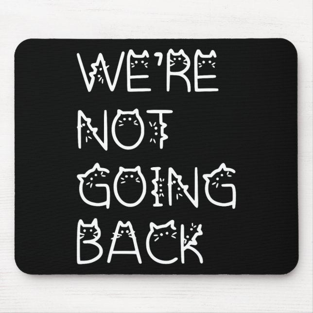 Not Going Back Kamala Harris Cat Lettering 2024  Mouse Pad (Front)