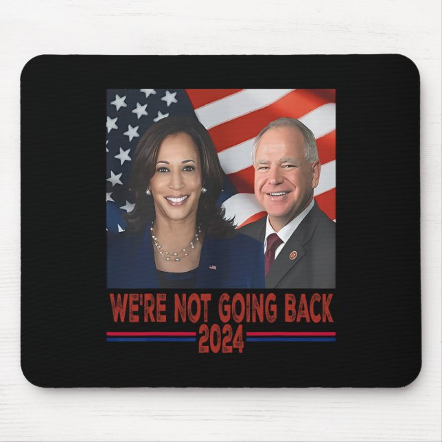 Not Going Back Kamala Harris Tim Walz  Mouse Pad (Front)