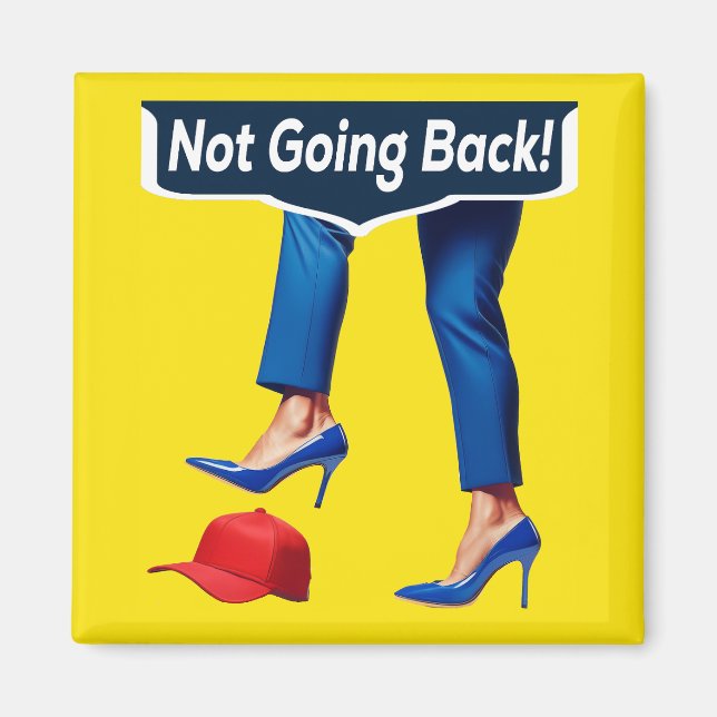 Not Going Back - Kamala Magnet (Front)