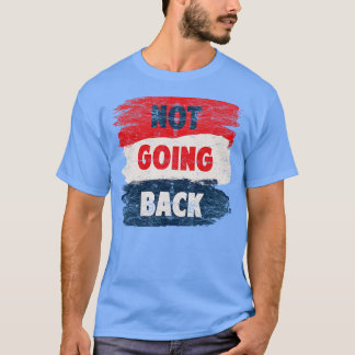 Not Going Back T-Shirt