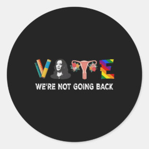 Not Going Back Vote For 2024 President Kamala Harr Classic Round Sticker