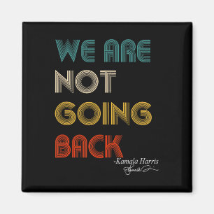 Not Going Back Vote For 2024 President Kamala-harr Magnet