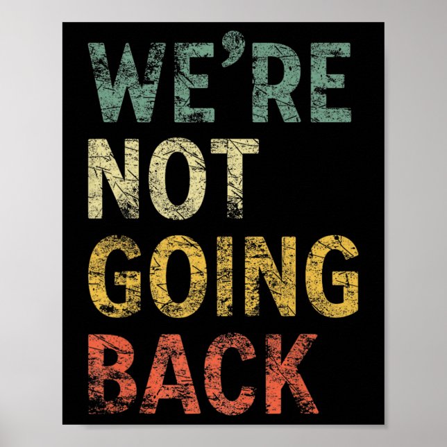 Not Going Back Vote For 2024 President Kamala Harr Poster (Front)