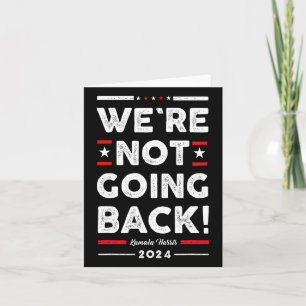 Not Going Back Vote For Kamala-harris 2024 Card