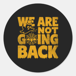 Not Going Back Vote Kamala Harris 2024 Halloween G Classic Round Sticker