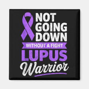 Not going down without a fight lupus warrior sle magnet