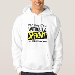 Not Going Down Without a Fight - Sarcoma Hoodie