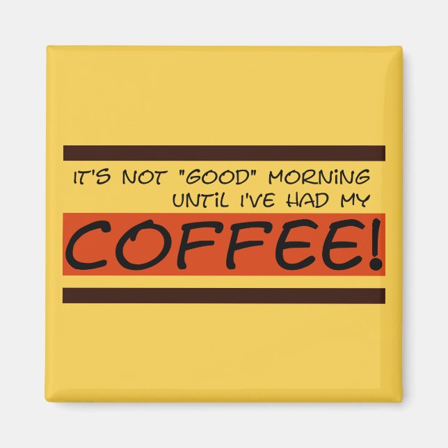 Not Good Morning Magnet (Front)