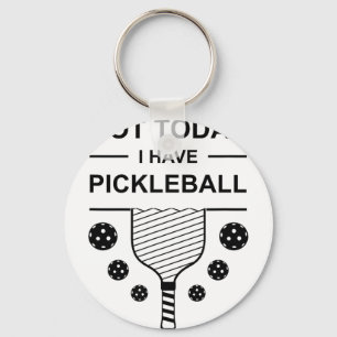 Not have pickleball funny player design pickle key ring