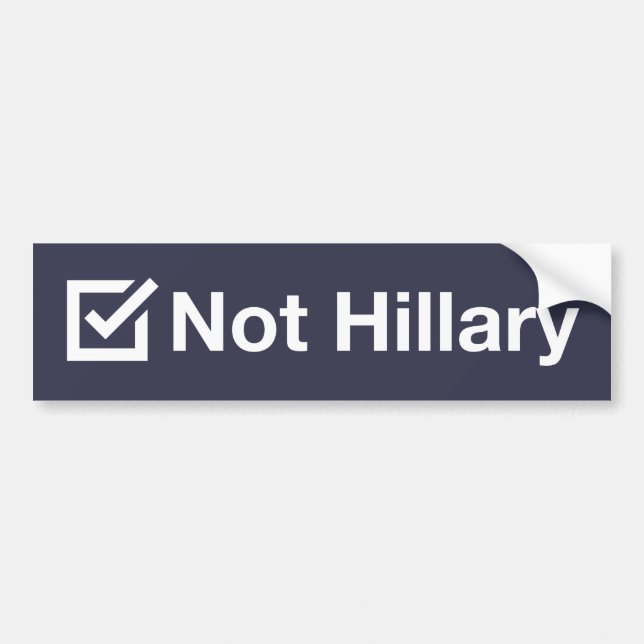 "Not Hillary" Bumper Sticker (Front)