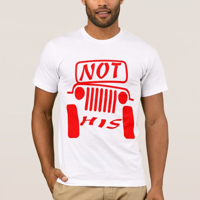 Not His 4x4  #USAPatriotGraphics  © T-Shirt (Front)