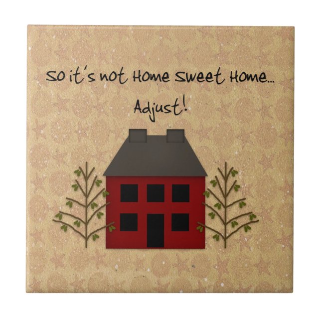 Not Home Sweet Home Tile (Front)