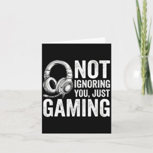Not Ignoring You Gaming Headset Graphic Video Game Card