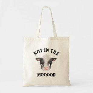 Not In the Mooood Cow Funny Tote Bag