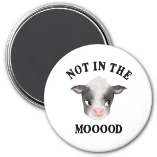 Not In The Mooood Cute Cow Magnet