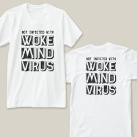 Not Infected with Woke Mind Virus Custom Colours