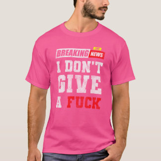 Not Interested Motto Indifference Life funny T-Shirt