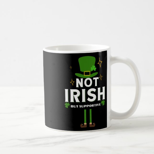 Not Irish But Supportive Fun Irish Pub Crawl St Pa Coffee Mug (Right)