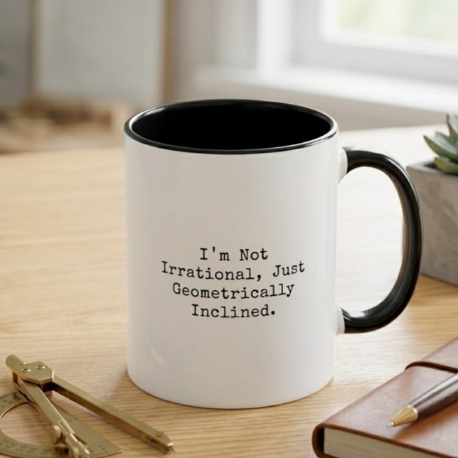 Not Irrational Geometrically Inclined Math Humour Mug (Creator Uploaded)