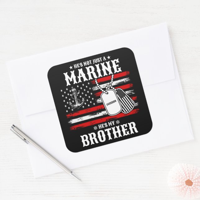 Not Just A Marine He's My Brother Patriotic Funny Square Sticker (Envelope)
