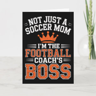 Not Just A Soccer Mum Footll Coach's Boss Game Day Card