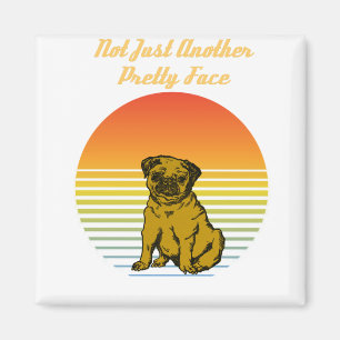 not just another pretty face pug magnet