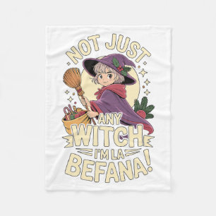 “not Just Any Witch, I’m La Befana” Funny Italian Fleece Blanket