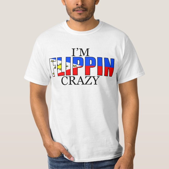Not Just Crazy, Im Flippin Crazy! T-Shirt (Front)