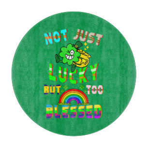Not Just Lucky But Too Blessed Cutting Board