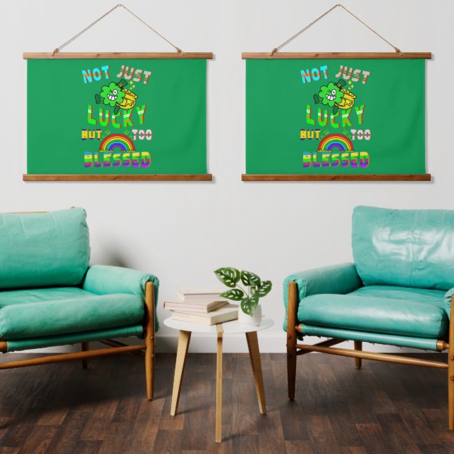 Not Just Lucky But Too Blessed Hanging Tapestry (Living Room)