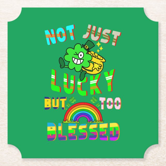 Not Just Lucky But Too Blessed Paper Coaster (Front)