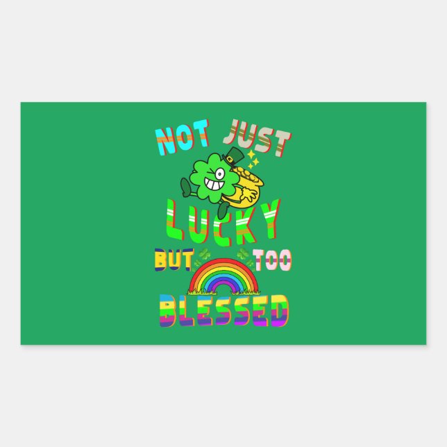 Not Just Lucky But Too Blessed Rectangular Sticker (Front)