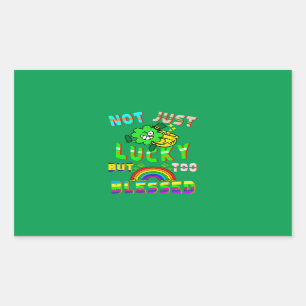 Not Just Lucky But Too Blessed Rectangular Sticker