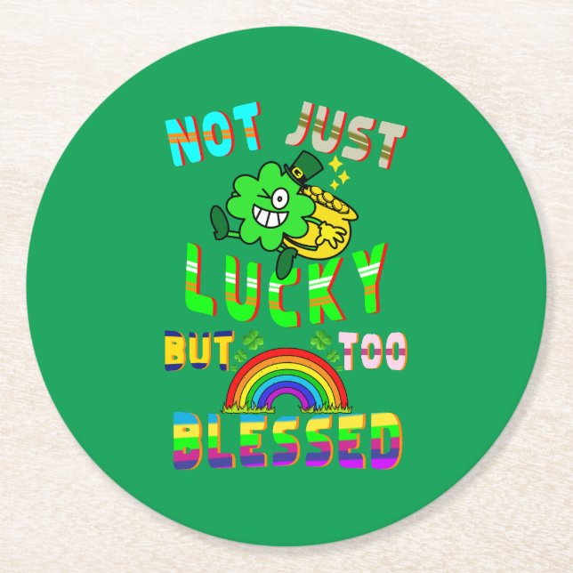 Not Just Lucky But Too Blessed Round Paper Coaster (Front)