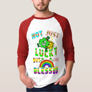 Not Just Lucky But Too Blessed T-Shirt