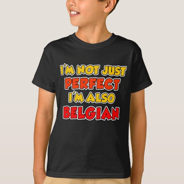 Not Just Perfect Belgian T-Shirt (Front)