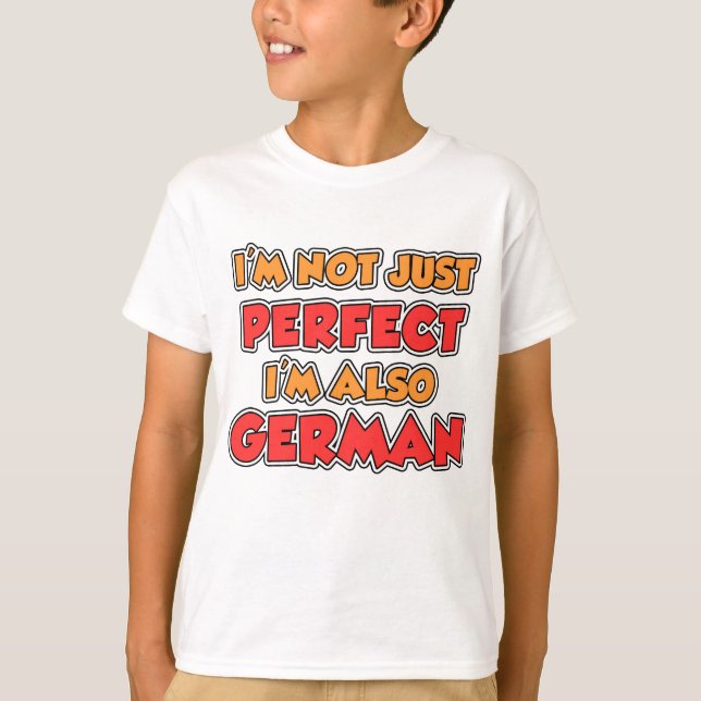 Not Just Perfect German T-Shirt (Front)