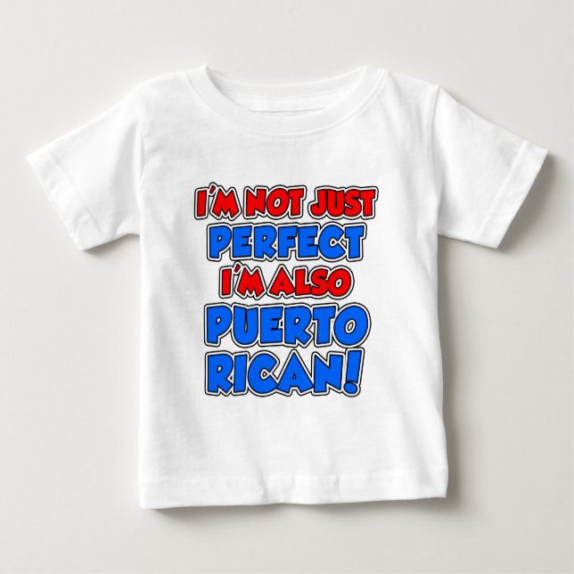 Not Just Perfect Puerto Rican Baby T-Shirt (Front)