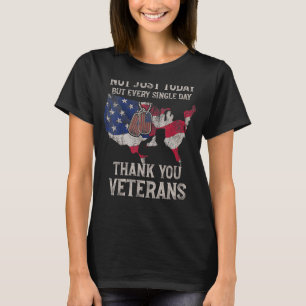 Not Just Today But Every Single Day Thank You Vete T-Shirt